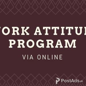 Work Attitude Program Via Online | PostAds PH