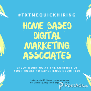 TxtmeQuick PH is looking for Homebased Digital Marketing Associates | PostAds PH