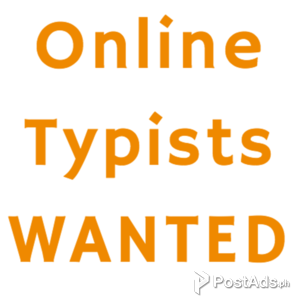 Online Typists Wanted | PostAds PH