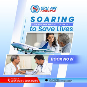 Obtain Air Ambulance in Patna with Superior Medical Amenities by Sky | PostAds PH