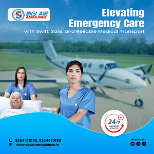 Opt Air Ambulance in Patna with Better Medical Aid by Sky Air Ambulance | PostAds PH