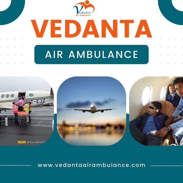 Reach on Time by Vedanta Air Ambulance Service in Ranchi