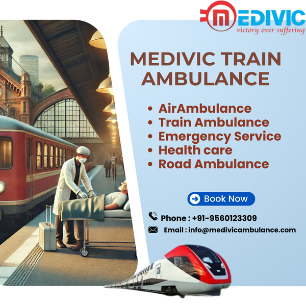 Medivic Train Ambulance Services in Ranchi is recommended for Safe 