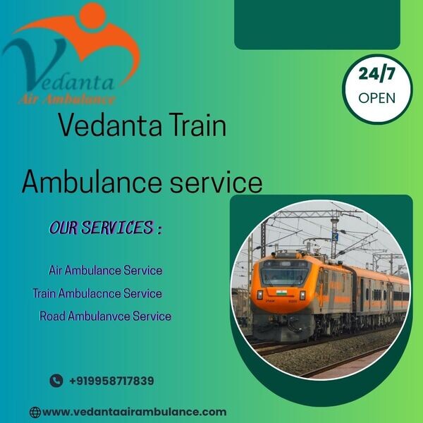 Avail Vedanta Train Ambulance Services for Best and Better Facilities 