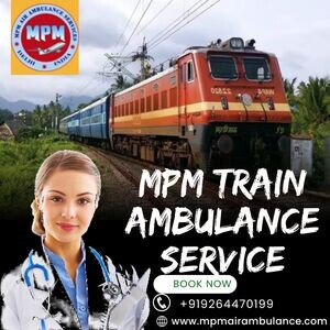 MPM Train Ambulance in Patna Guide Every Transit with Accurate Timing | PostAds PH