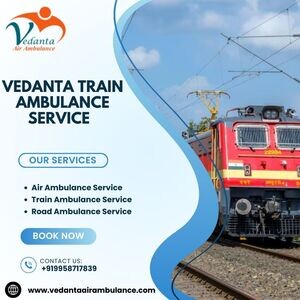 Take Vedanta Train Ambulance Service in Asansol as the best option | PostAds PH