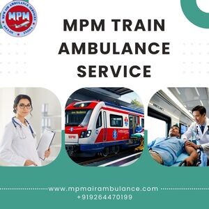 MPM Train Ambulance in Guwahati Manages Medical Transportation | PostAds PH