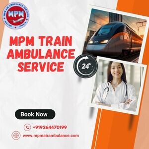 Book MPM Train Ambulance Service in Patna | PostAds PH